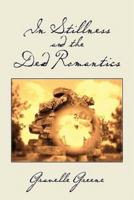 In Stillness and the Dead Romantics