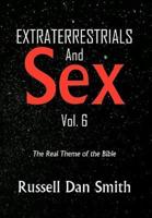 Extraterrestrials & Sex  Vol. 6