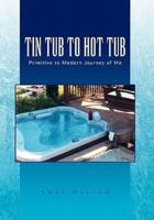 Tin Tub to Hot Tub