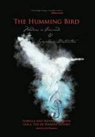The Humming Bird. Madness in Crescendo