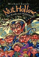 Nut Hollow, the Knife and Nefairious