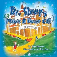 Dr. Sleepy Makes a House Call
