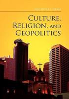 Culture, Religion, and Geopolitics