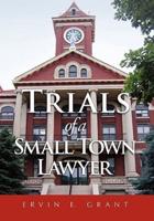 Trials of a Small Town Lawyer
