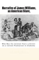 Narrative of James Williams, an American Slave,