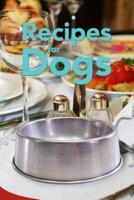 Recipes for Dogs