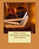 How to Use Rhoades to Reading 2nd Edition