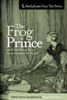 The Frog Prince and Other Frog Tales from Around the World