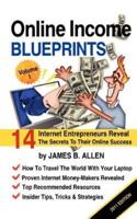 Online Income Blueprints Vol. 1
