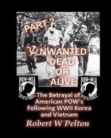 Unwanted Dead or Alive -- Part 2