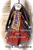 A Crumpled Ballerina and Other Stories