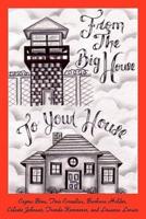 From the Big House to Your House