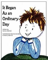 It Began As an Ordinary Day