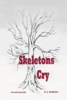 Skeletons Cry