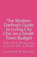The Modern Darling's Guide to Living City Chic on a Small-Town Budget