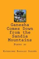 Ganesha Comes Down from the Sandia Mountains