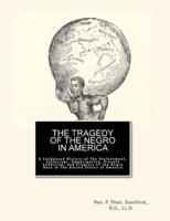 The Tragedy of The Negro in America