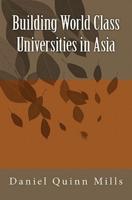 Building World Class Universities in Asia