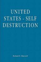 United States - Self Destruction