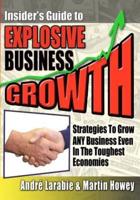 Insider's Guide to Explosive Business Growth