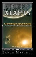 Knowledge Apocalypse: Ancient Astronauts & The Search for Planet X