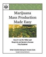 Marijuana Mass Production Made Easy