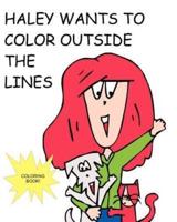 Haley Wants to Color Out Side the Lines