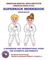 American Martial Arts Institute American Eagle Style Superkick Workbook