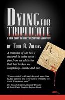 Dying for Triplicate