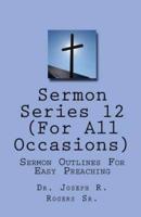 Sermon Series#12 (For All Occasions...)