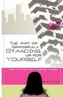 The Art of Gracefully Standing Up for Yourself