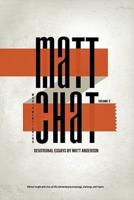 Matt Chat Volume 2