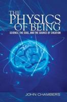 The Physics of Being