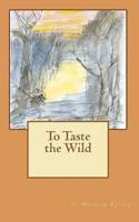 To Taste the Wild