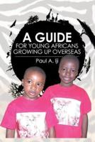 A Guide for Young Africans Growing Up Overseas