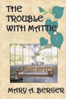 The Trouble With Mattie