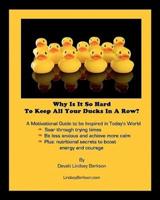 Why Is It So Hard To Keep All Your Ducks In A Row