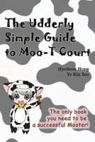 The Udderly Simple Guide to Moo-T Court