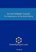 No Dictionary Please