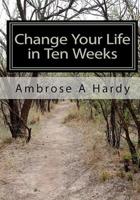 Change Your Life in Ten Weeks