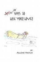 55 Ways to Lose Your Lover