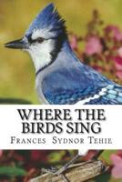 Where the Birds Sing