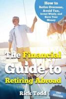 The Financial Guide to Retiring Abroad