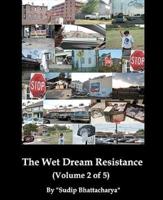 The Wet Dream Resistance