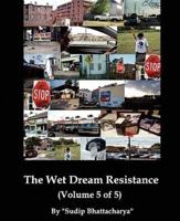 The Wet Dream Resistance
