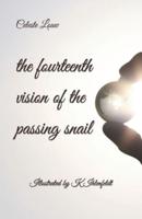 the fourteenth vision of the passing snail