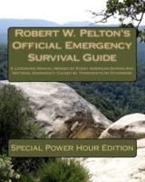 Robert W. Pelton's Official Emergency Survival Guide