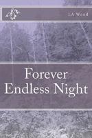 Forever Endless Night