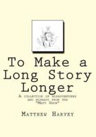 To Make a Long Story Longer