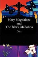 Mary Magdalene and the Black Madonna